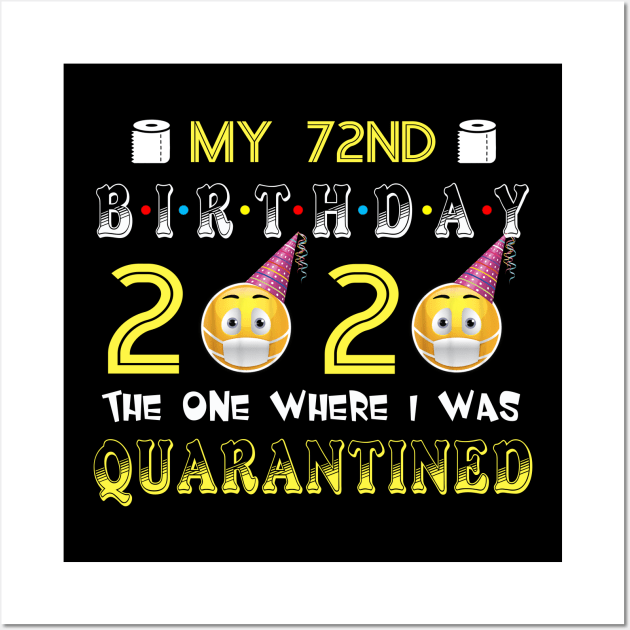 my 72nd Birthday 2020 The One Where I Was Quarantined Funny Toilet Paper Wall Art by Jane Sky